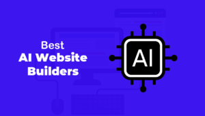 Best AI Tools for Making Websites